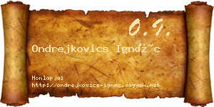 Ondrejkovics Ignác névjegykártya